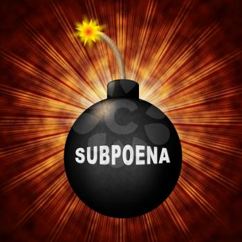 Court Subpoena Bomb Represents Legal Duces Tecum Writ Of Summons 3d Illustration. Judicial Document To Summon A Witness