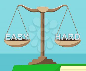 Easy Vs Hard Balance Portrays Choice Of Simple Or Difficult Way. Guide To Choose Best Future Path - 3d Illustration