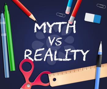 Myth Versus Reality Words Showing False Mythology Vs Real Life. Truth And Sincerity Against Fantasy - 3d Illustration