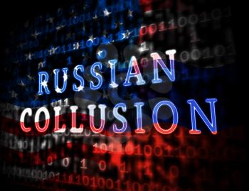 Russian Collusion During Election Campaign Data Means Corrupt Politics In America 3d Illustration. Conspiracy In A Democracy Allows Blackmail Or Fraud