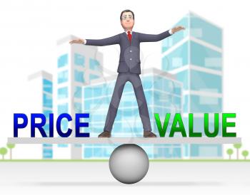 Price Vs Value Balance Comparing Cost Outlay Against Financial Worth. Product Pricing Strategy Or Investment Valuation - 3d Illustration
