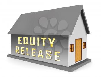 Equity Release House Means A Line Of Credit From Owned Property. For Income In Retirement Or Cash From Home - 3d Illustration