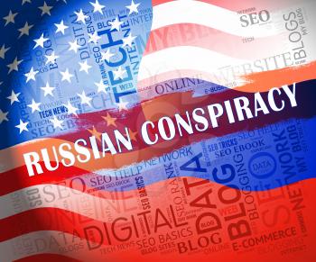 Russian Conspiracy Scheme Flag. Politicians Conspiring With Foreign Governments 3d Illustration. Complicity In Crime Against The Usa
