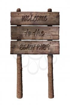 Summer Wooden Board Sign with Text, Welcome To The Beach Party Isolated On White Background