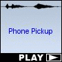 Phone Pickup