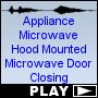 Appliance Microwave Hood Mounted Microwave Door Closing