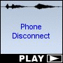 Phone Disconnect