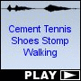 Cement Tennis Shoes Stomp Walking