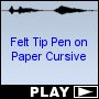 Felt Tip Pen on Paper Cursive