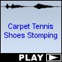 Carpet Tennis Shoes Stomping